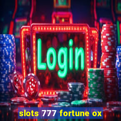 slots 777 fortune ox